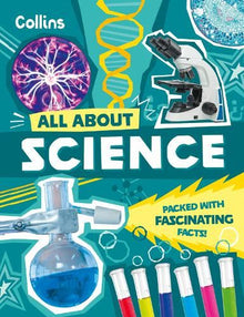 All About — Science: Discover Fascinating Facts About Science, Technology, And Engineering