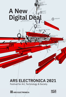 Ars Electronica 2021: Festival for Art, Technology, and Society (A New Digital Deal: How the Digital World Could Work)