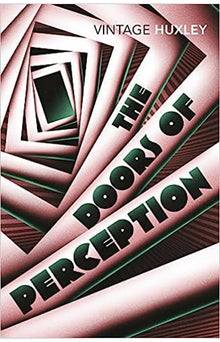 Vintage Huxley: The Doors of Perception