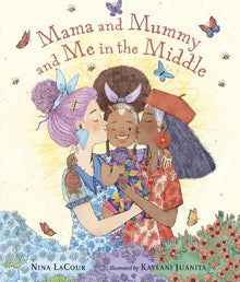 Mama & Mummy & Me In The Middle