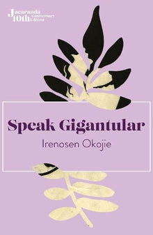 Speak Gigantular: 10th Anniversary Edition