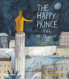 The Happy Prince: A Tale