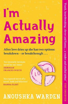 I'm Actually Amazing: The fresh, funny debut novel you’ll be talking about for days