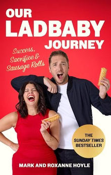 Our LadBaby Journey: Success, Sacrifice and Sausage Rolls, the instant Sunday Times bestseller
