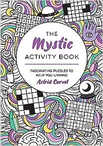 The Mystic Activity Book: Fascinating Puzzles to Help You Unwind
