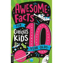 Awesome Facts for Curious Kids Collection: 9 & 10 Year Olds