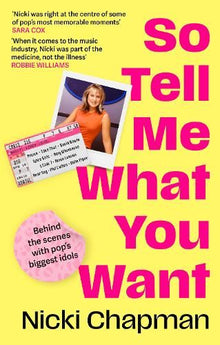 So Tell Me What You Want: The must-read 2025 music memoir on life working with pop idols Take That, Prince, Amy Winehouse, the Spice Girls, David Bowie and more