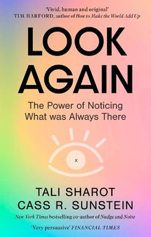 Look Again: The Power of Noticing What was Always There