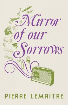 Mirror of our Sorrows (Paris Between-The-Wars)