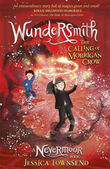 Townsend: Wundersmith: The Calling of Morrigan Crow