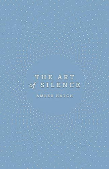 The Art of Silence
