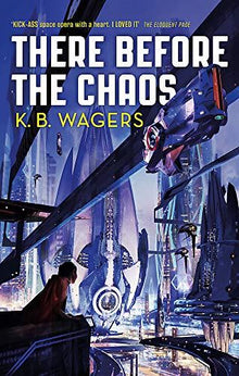 There Before the Chaos - The Farian War Trilogy