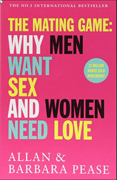 The Mating Game Why Men Want Sex And Women Need Love Smeikalbooks 2254