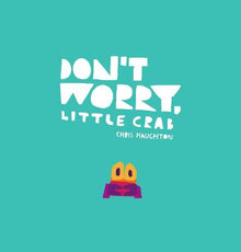Don'T Worry Little Crab