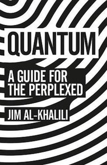 Quantum- A Guide for the Perplexed