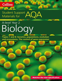 AQA A Level Biology Year 2 Topics 7 and 8: Genetics, populations, evolution and ecosystems, The control of gene expression (Collins Student Support Materials)