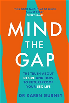 Mind The Gap- The Truth About Desire & How To Futureproof Your Sex Life
