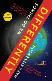 We Do Things Differently: The Outsiders Rebooting Our World