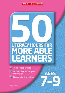 50 Literacy Hours for More Able Leaners Ages 7-9 (50 Literacy Hours for More Able Learners)