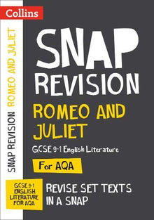 Romeo and Juliet: AQA GCSE 9-1 English Literature Text Guide: For mocks and 2021 exams (Collins GCSE Grade 9-1 SNAP Revision)