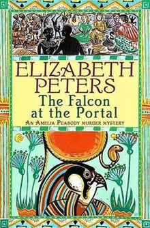 The Falcon at the Portal (Amelia Peabody Murder Mystery)