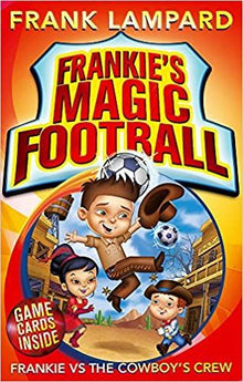 Frankie's Magic Football: Frankie vs The Cowboy's Crew