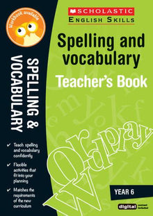 Spelling and VocabularyTeacher Resource for teaching children ages 10 to 11 (Year 6). Covers prefixes and suffixes, tricky spellings, formal and informal language and more.(Scholastic English Skills)