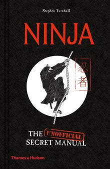Ninja: The Unofficial Secret Manual