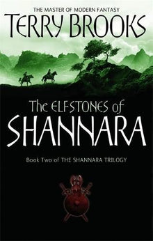 The Elfstones Of Shannara: The Shannara Chronicles: The original Shannara Trilogy: Now a Major TV series