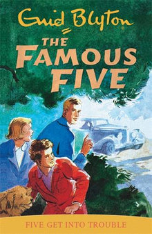 Blyton: Famous Five Get Into Trouble