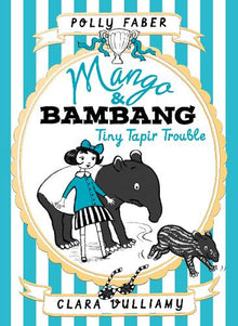 Mango & Bambang 3: Tiny Tapir Trouble