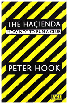 Hacienda: How Not To Run A Club
