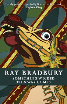 Bradbury: Something Wicked This Way Comes