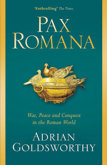 Pax Romana: War, Peace & Conquest in the Roman World