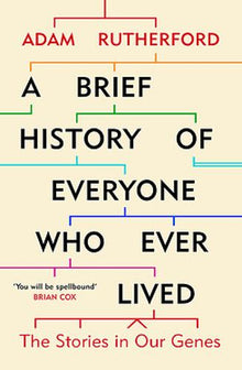 Brief History of Everyone Who Ever Lived: The Stories in Our Genes