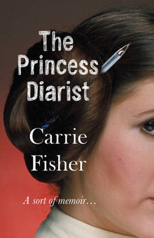 Carrie Fisher: Princess Diarist