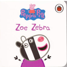 Peppa & Friends: Zoe Zebra