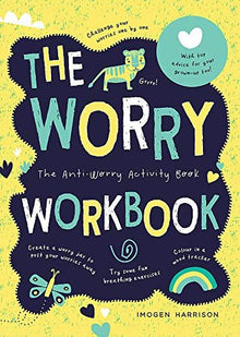 The Worry Workbook: The Anti-Worry Activity Book: The Worry Warriors' Activity Book