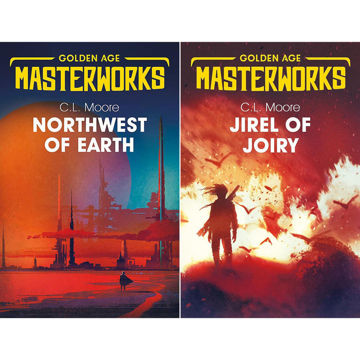 Golden Age Masterworks by C.L. Moore – Classic Sci-Fi Adventures & Pioneering Feminism in Northwest of Earth & Jirel of Joiry (2-Book Set)
