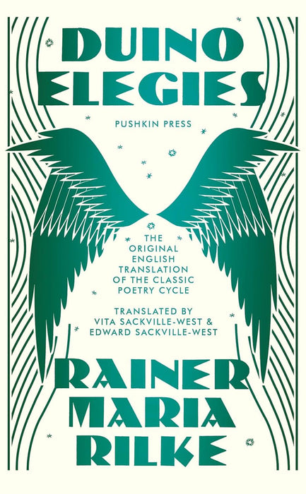 Duino Elegies: The Original English Translation of Rilke's Landmark Poetry Cycle, by Vita and E Dward Sackville-West - Reissued for the First Time in 90 Years