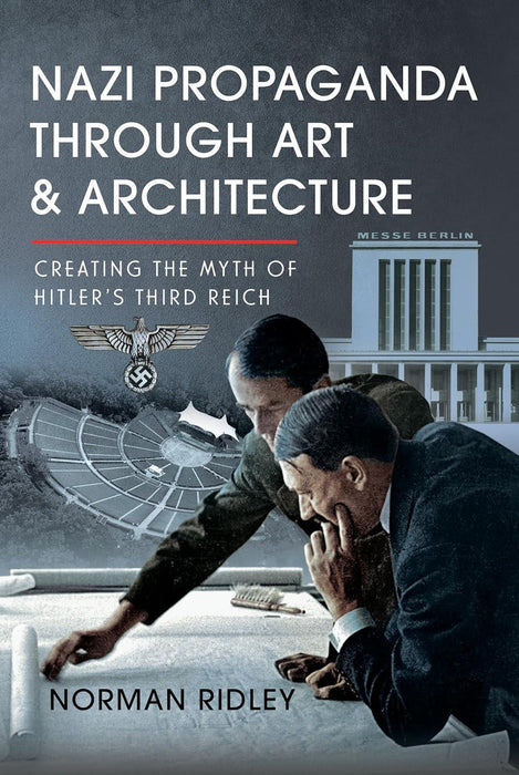 Nazi Propaganda Through Art & Architecture