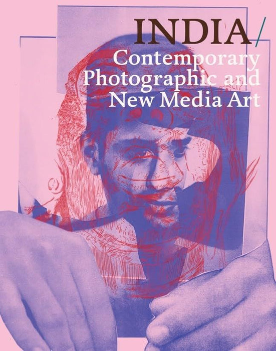 INDIA: Contemporary Photography and New Media Art