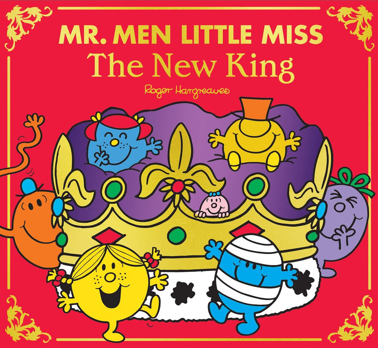 Mr Men Little Miss: The New King: The Perfect Classic Illustrated Children’s Celebration Gift Book for the King’s Coronation 2023