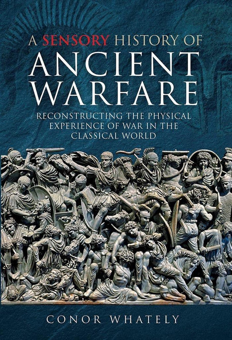 Sensory History of Ancient Warfare