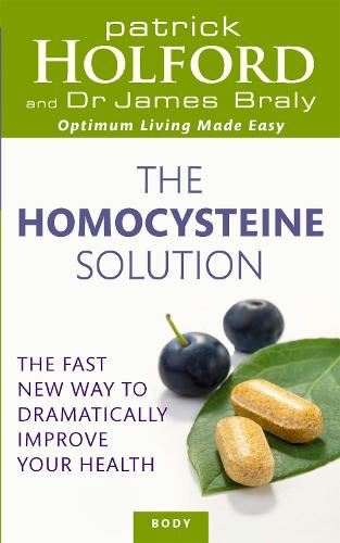The Homocysteine Solution: The fast new way to dramatically improve your health (Tom Thorne Novels)