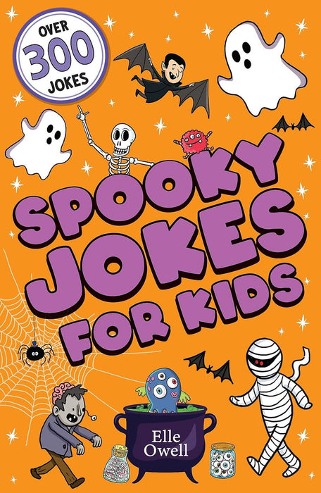 Spooky Jokes for Kids: Over 300 Halloween jokes! (Joke Books for Kids)