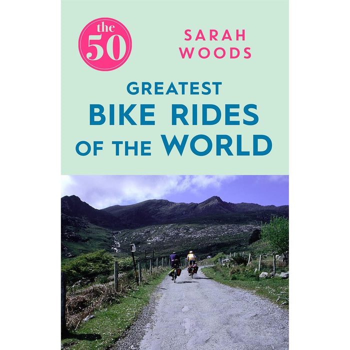 Barry Stone's 50 Greatest Collection: Unforgettable Walks, Road Trips, Train Journeys, and Bike Rides Around the World