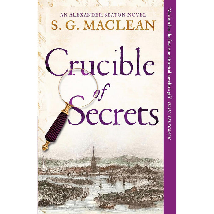 The Complete Alexander Seaton Series: Four Riveting Mysteries Set in the Dark and Dangerous World of 17th-Century Scotland by S. G. MacLean
