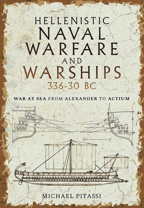 Hellenistic Naval Warfare & Warships 326-30 BC