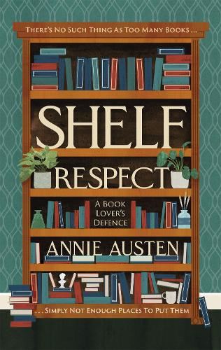 Shelf Respect: A Book Lovers’ Guide to Curating Book Shelves at Home (Interior Design)